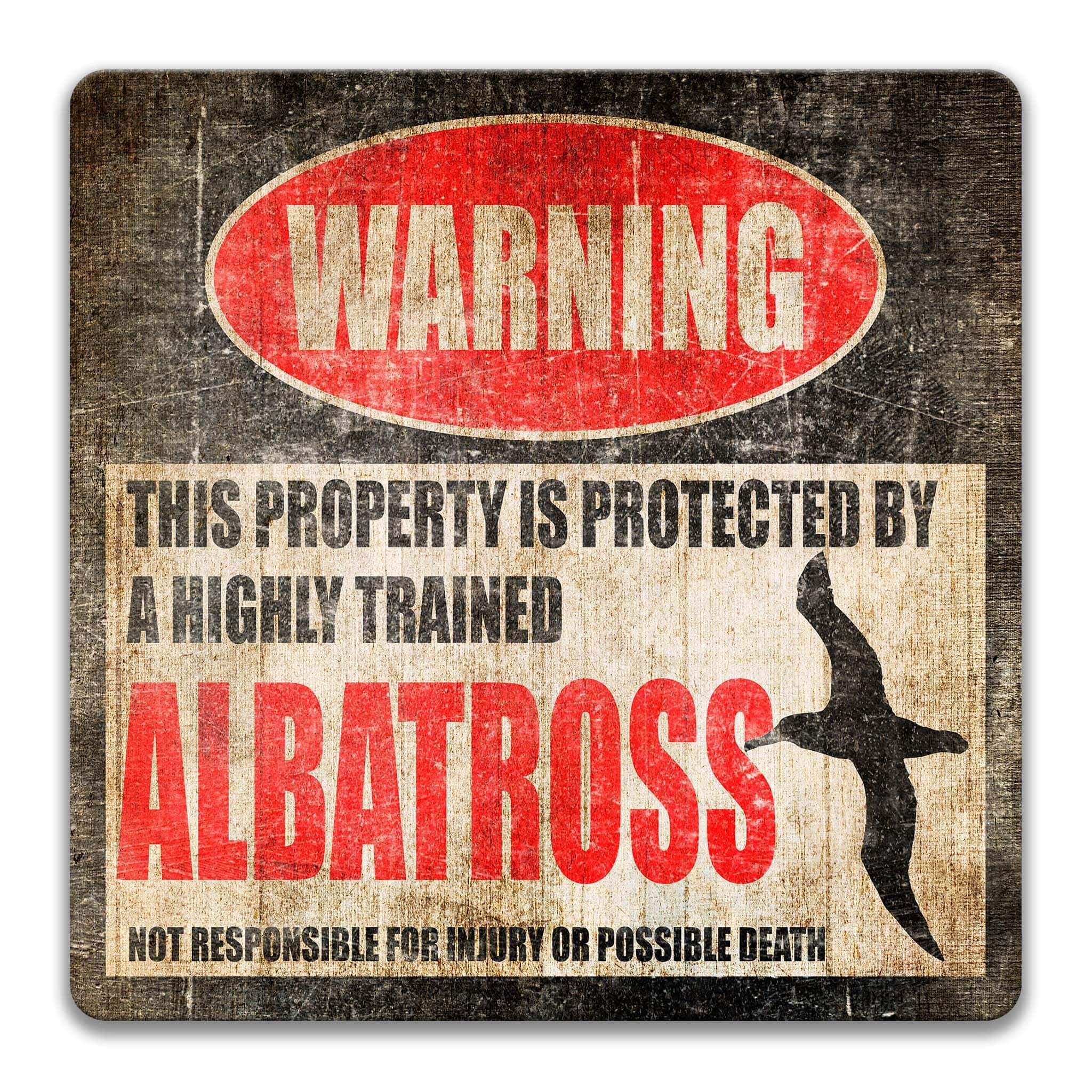 Warning sign reading “ALBATROSS” in bold red, warning that a trained albatross protects the property and may cause injury.