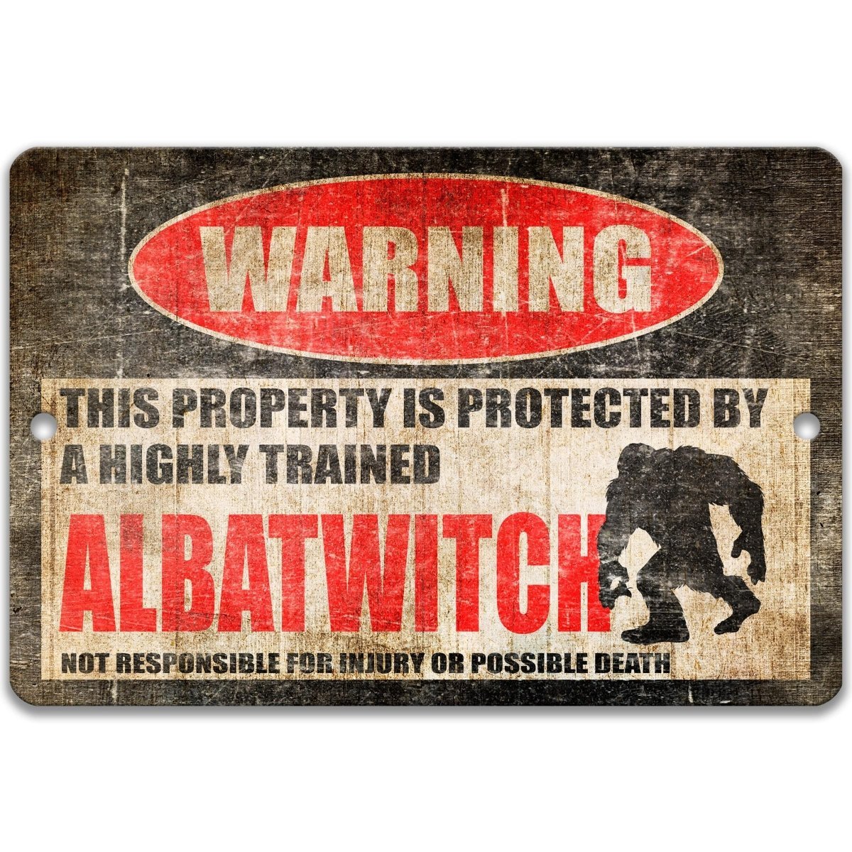 Albatwitch warning metal sign, Albatwitch cryptid silhouette beside bold red WARNING lettering, 'not responsible for injury or possible death'