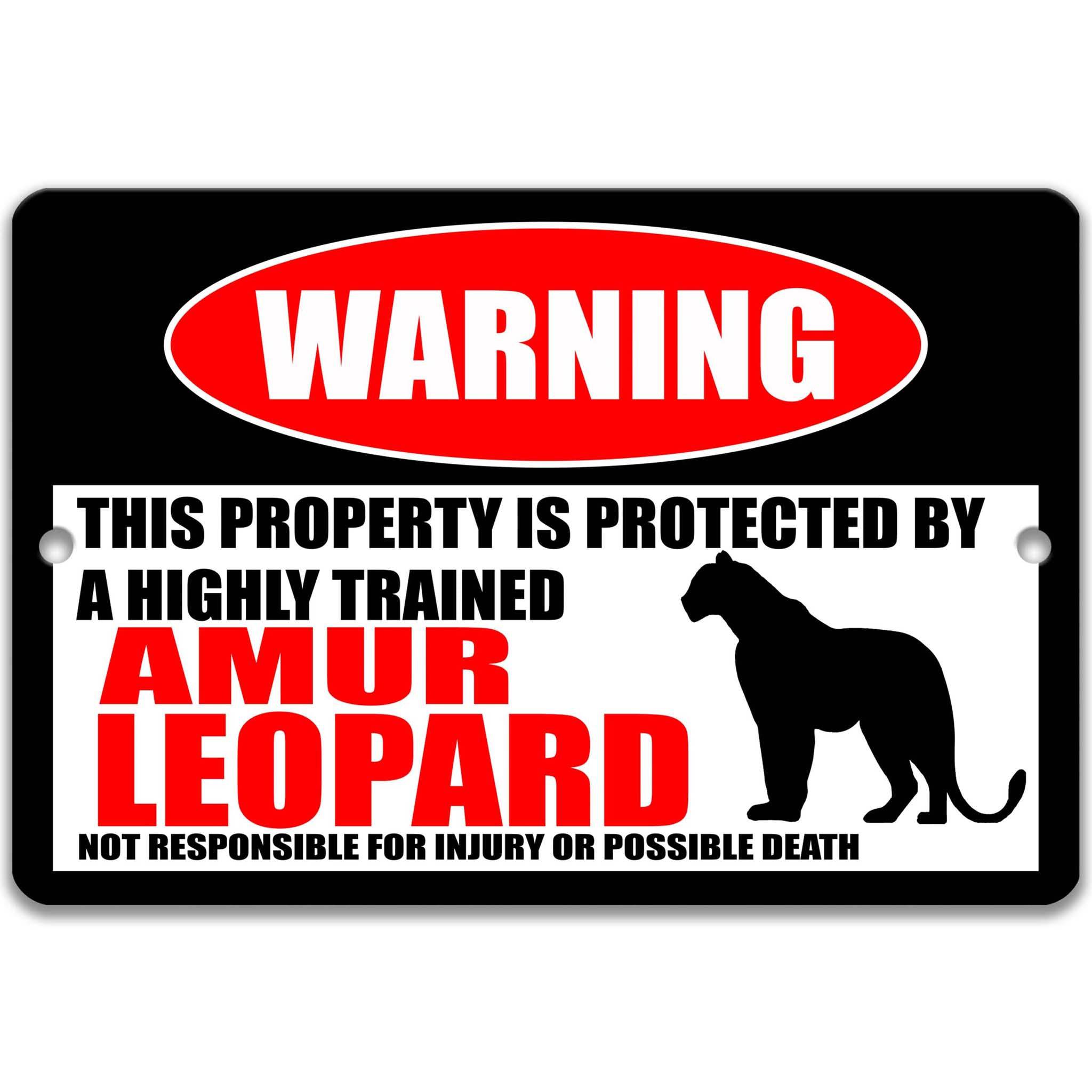 Amur Leopard Warning Sign - Funny Warning Decor - Available in Multiple Sizes
