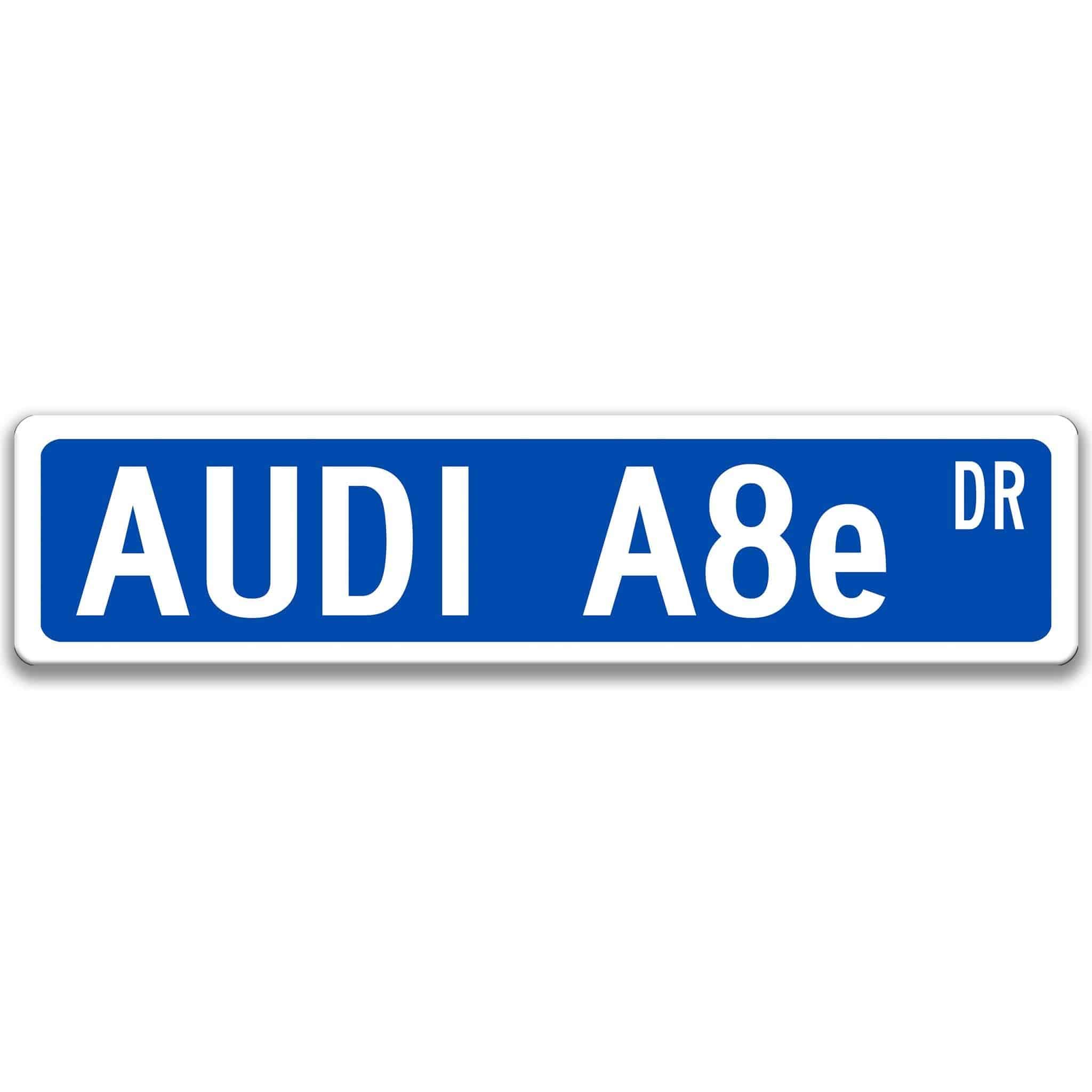 Audi A8e Metal Street Sign