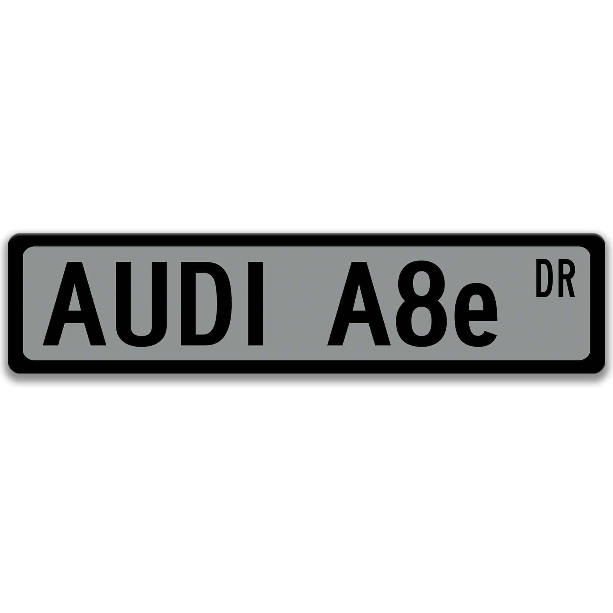 Audi A8e Metal Street Sign