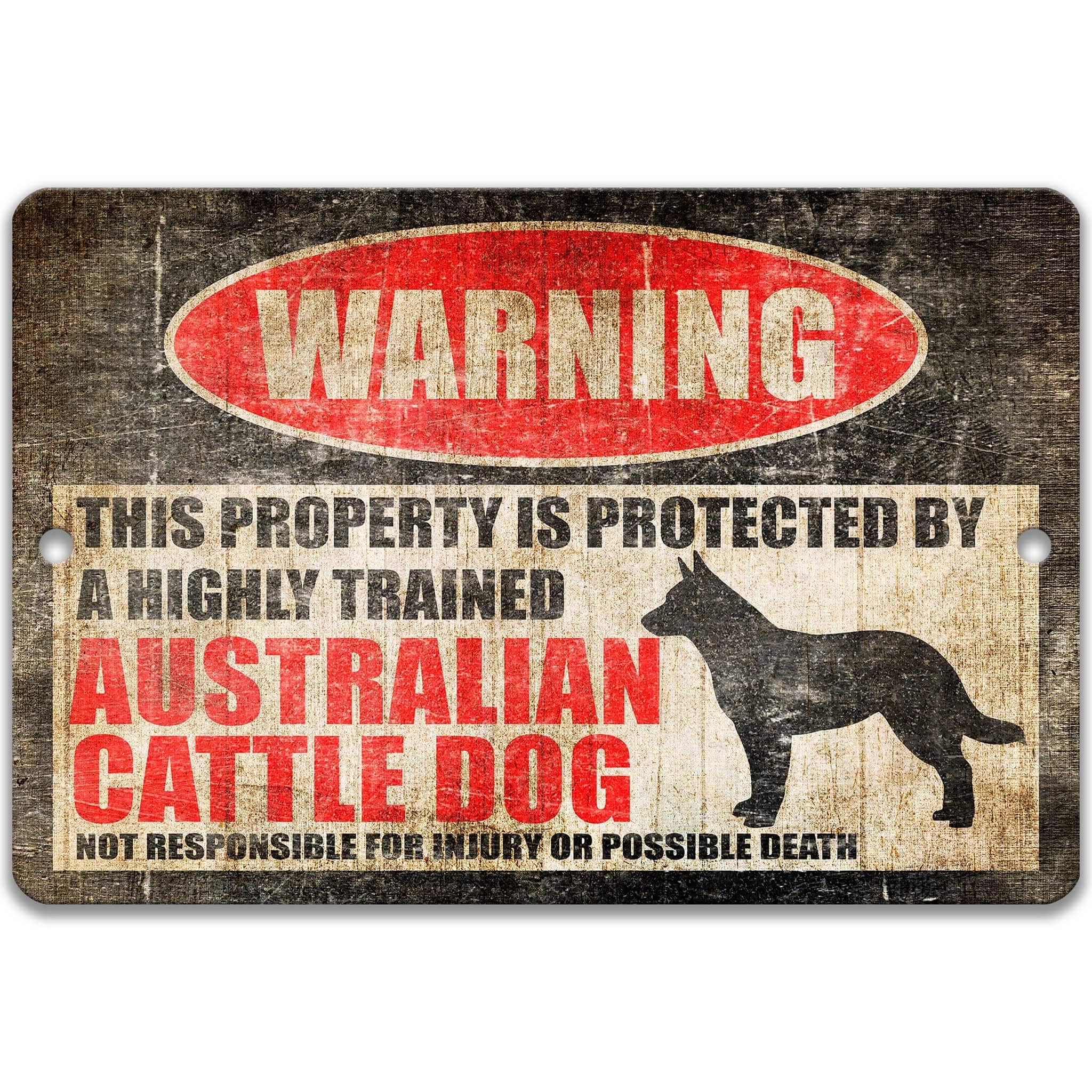 Australian Cattle Dog Warning Sign - Property Protected by a Highly Trained Doganimal
