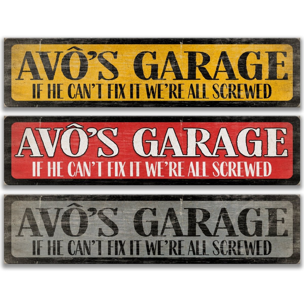 three signs with humorous sayings about Avo's garage.