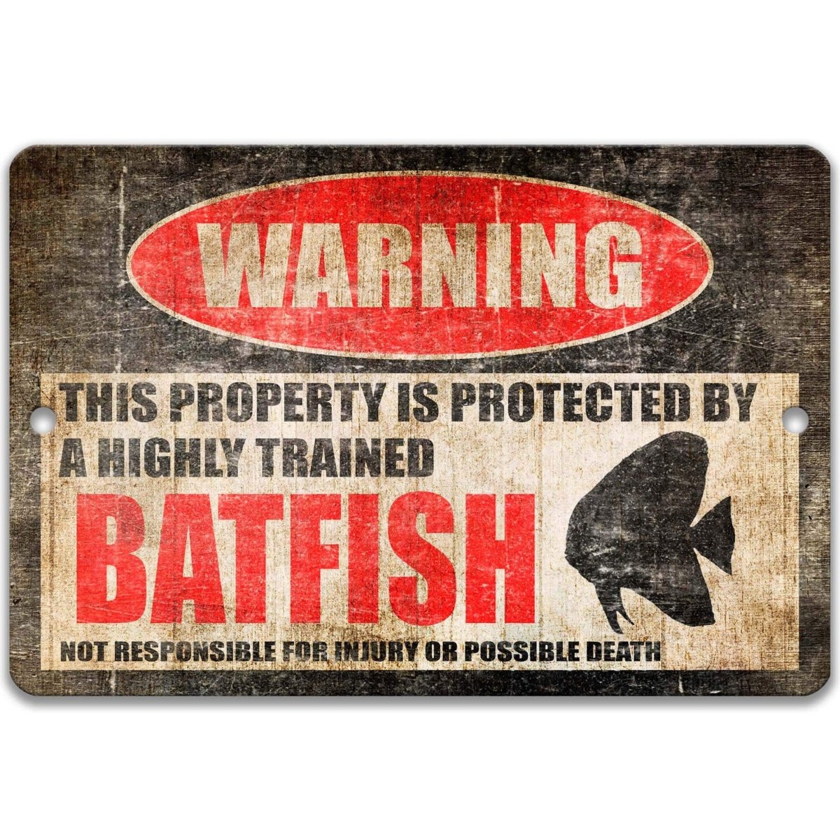 Funny batfish aquarium warning sign, distressed metal, property protected by a highly trained batfish, with tall-finned batfish silhouette