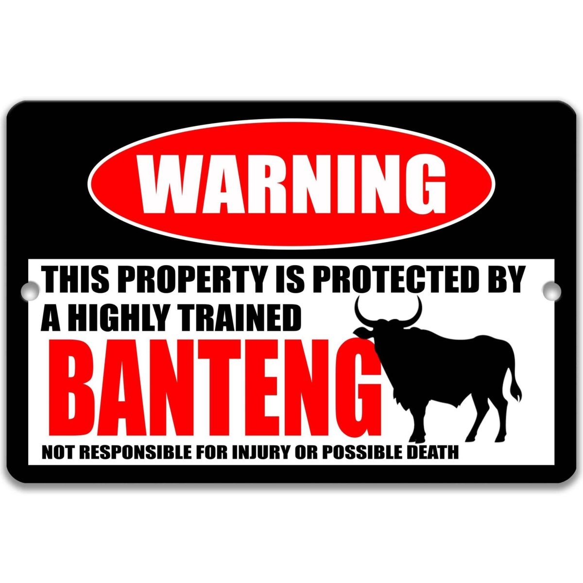 Highly Trained Banteng Yard Sign