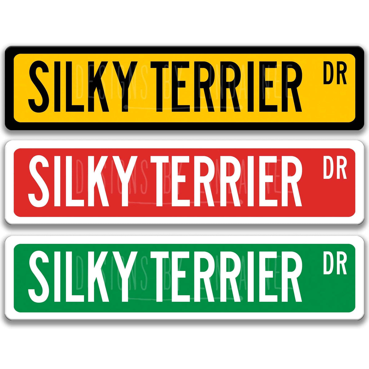 Silky Terrier DR street name sign shown in three aluminum color options