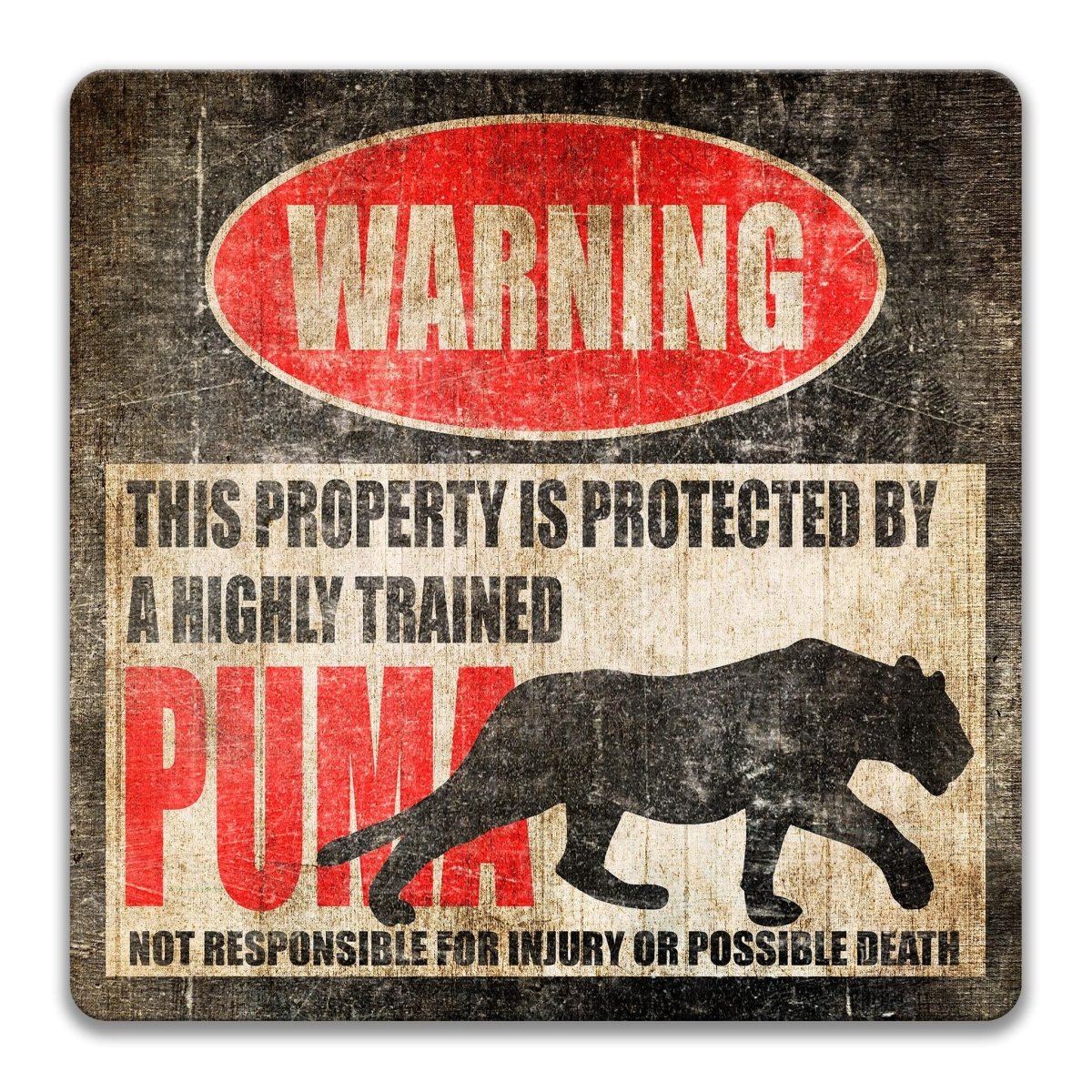Classic warning layout on the highly trained puma metal sign, printed on rust proof aluminum