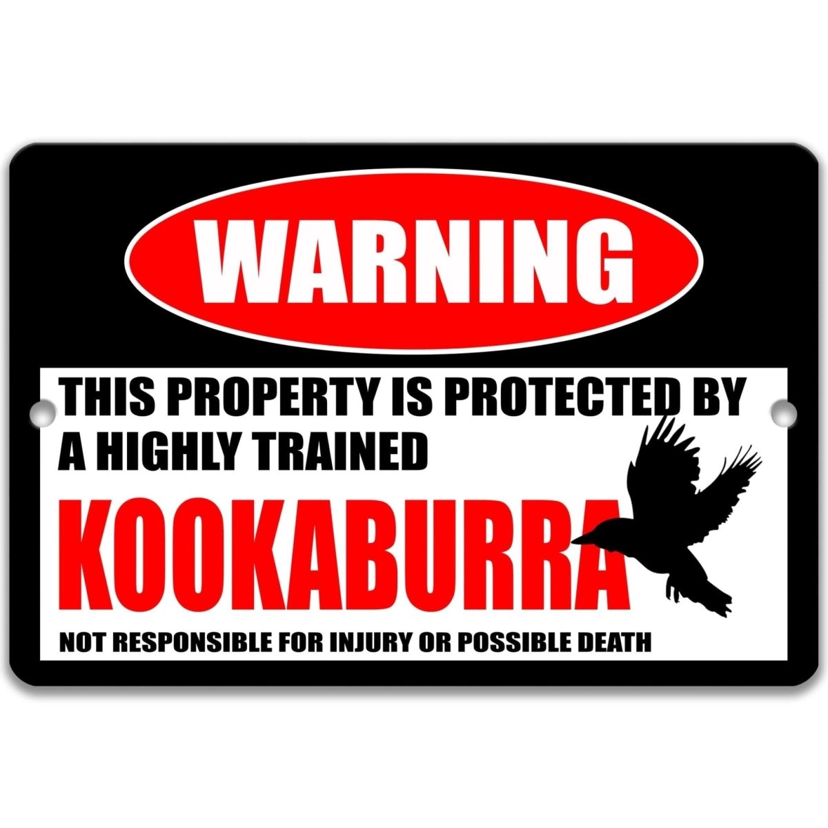 Kookaburra warning sign, distressed metal, this property protected by a highly trained Kookaburra, with perched kookaburra silhouette