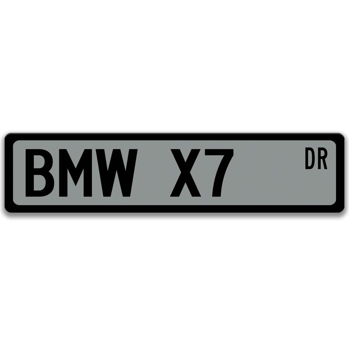 Gray BMW X7 DR aluminum street sign with black lettering