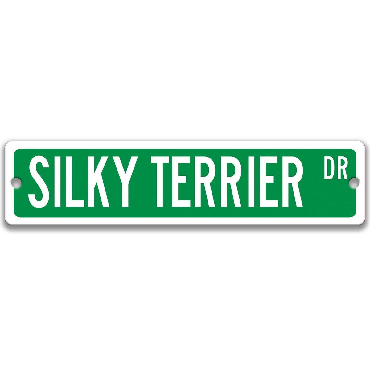 Green Silky Terrier DR aluminum street sign with white lettering