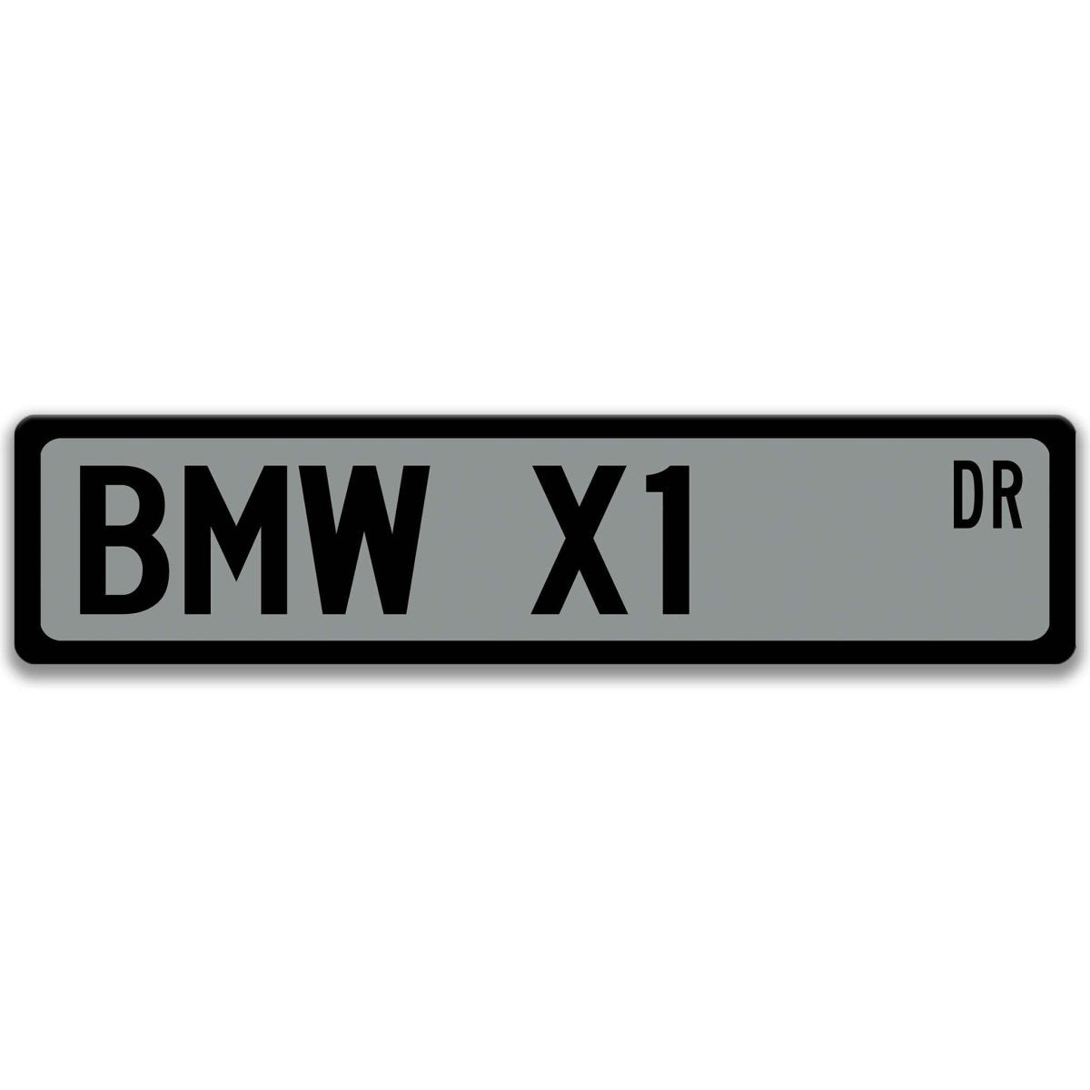 Gray BMW X1 DR aluminum street sign with black lettering