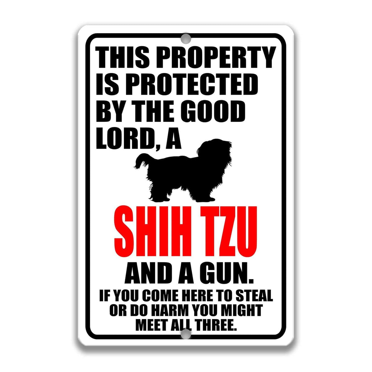 a sign with a warning message about a Shih Tzu dog and a gun.
