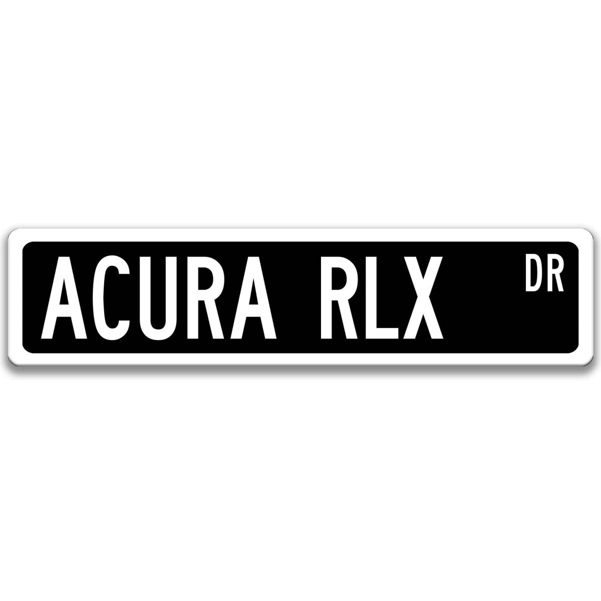 Black Acura RLX DR aluminum street sign with white lettering