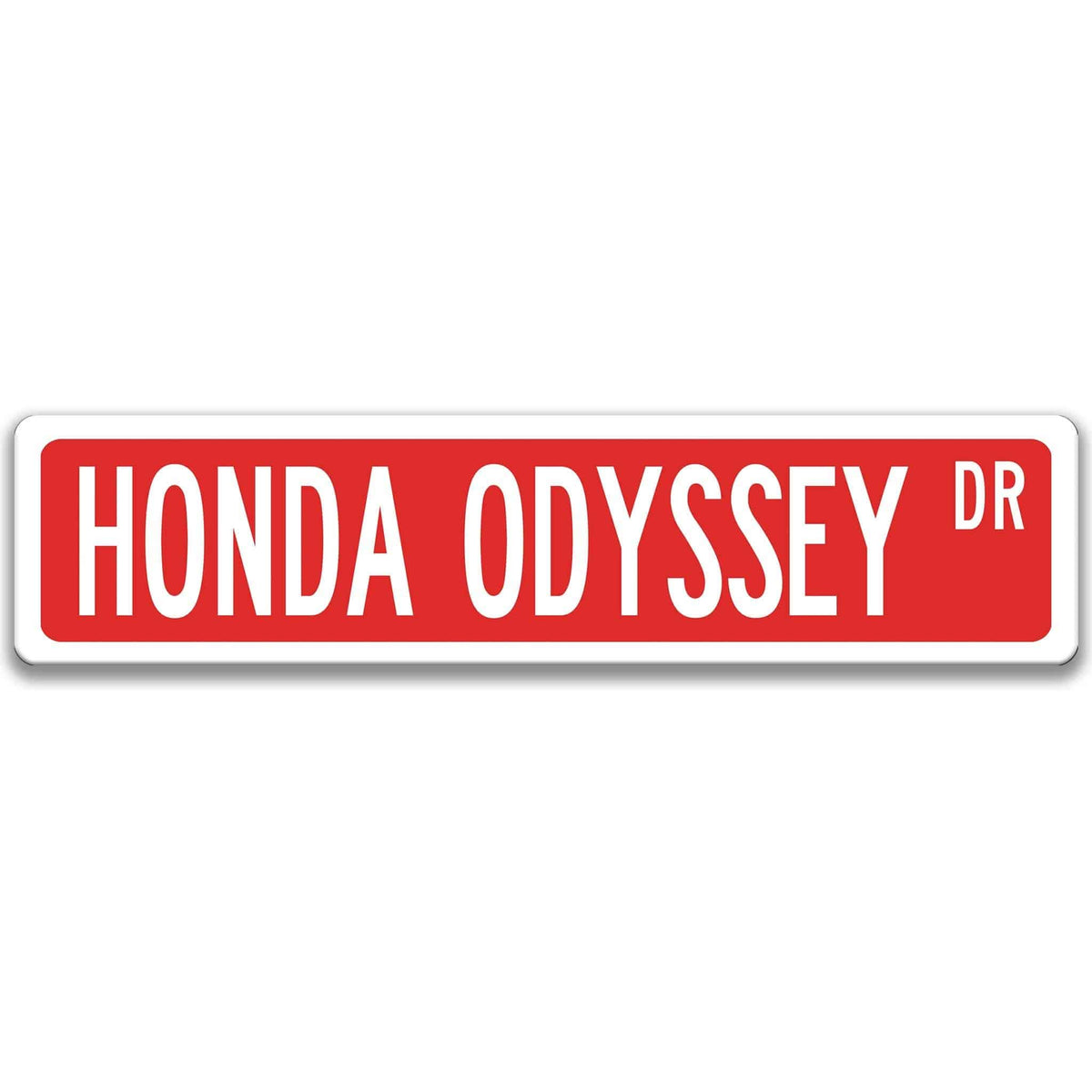 Red Honda Odyssey DR aluminum street sign with white lettering
