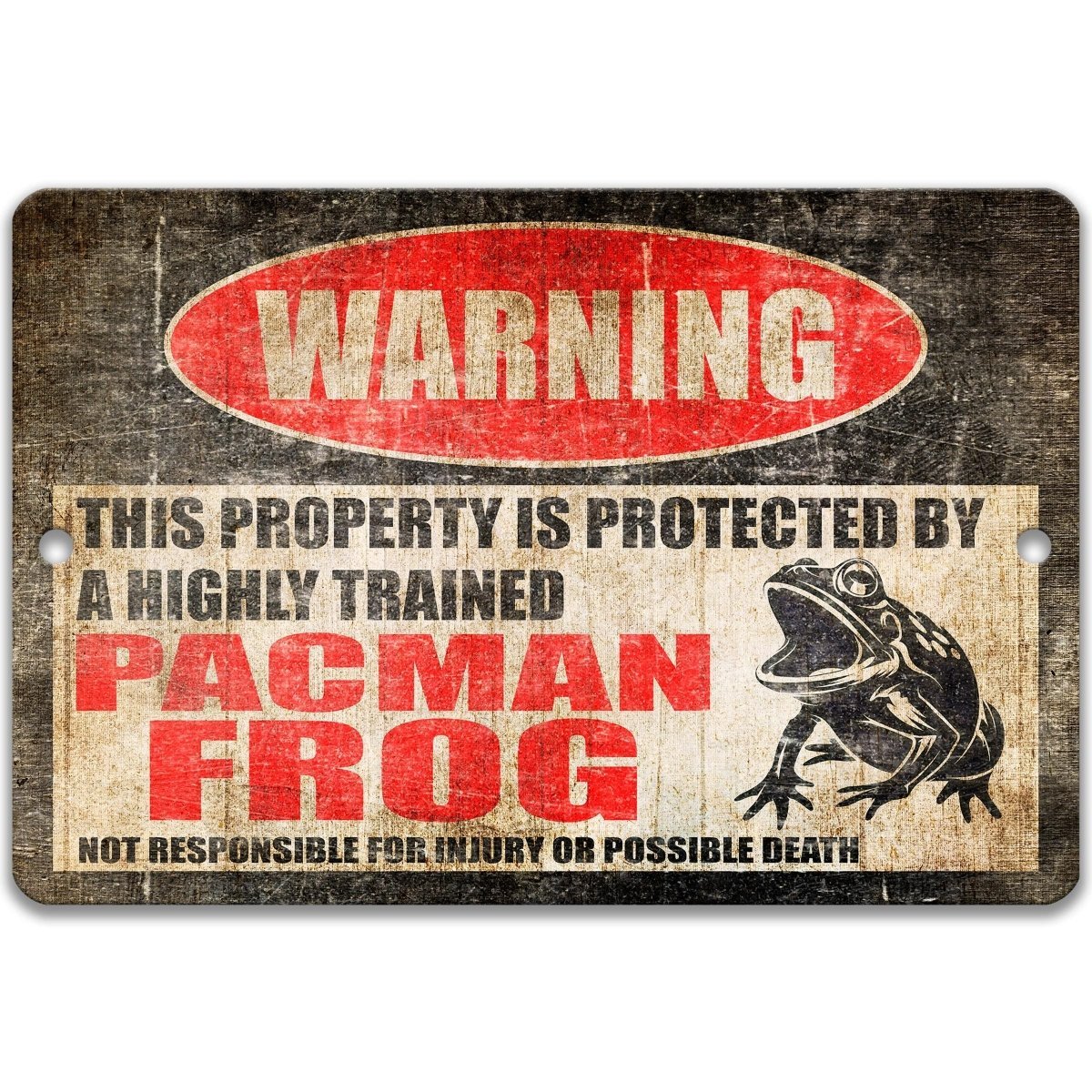 The image is a warning sign that says "WARNING: THIS PROPERTY IS PROTECTED BY A highly trained PACHMAN FROG. NOT RESPONSIBLE FOR INJURY OR POSSIBLE DEATH".