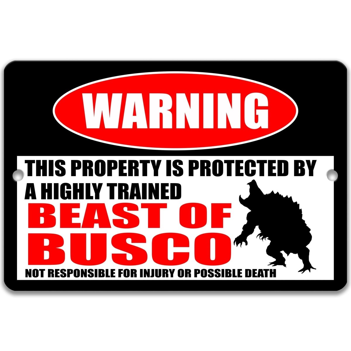 Beast of Busco warning metal sign, giant snapping turtle silhouette beside bold red WARNING lettering, 'not responsible for injury or possible death'
