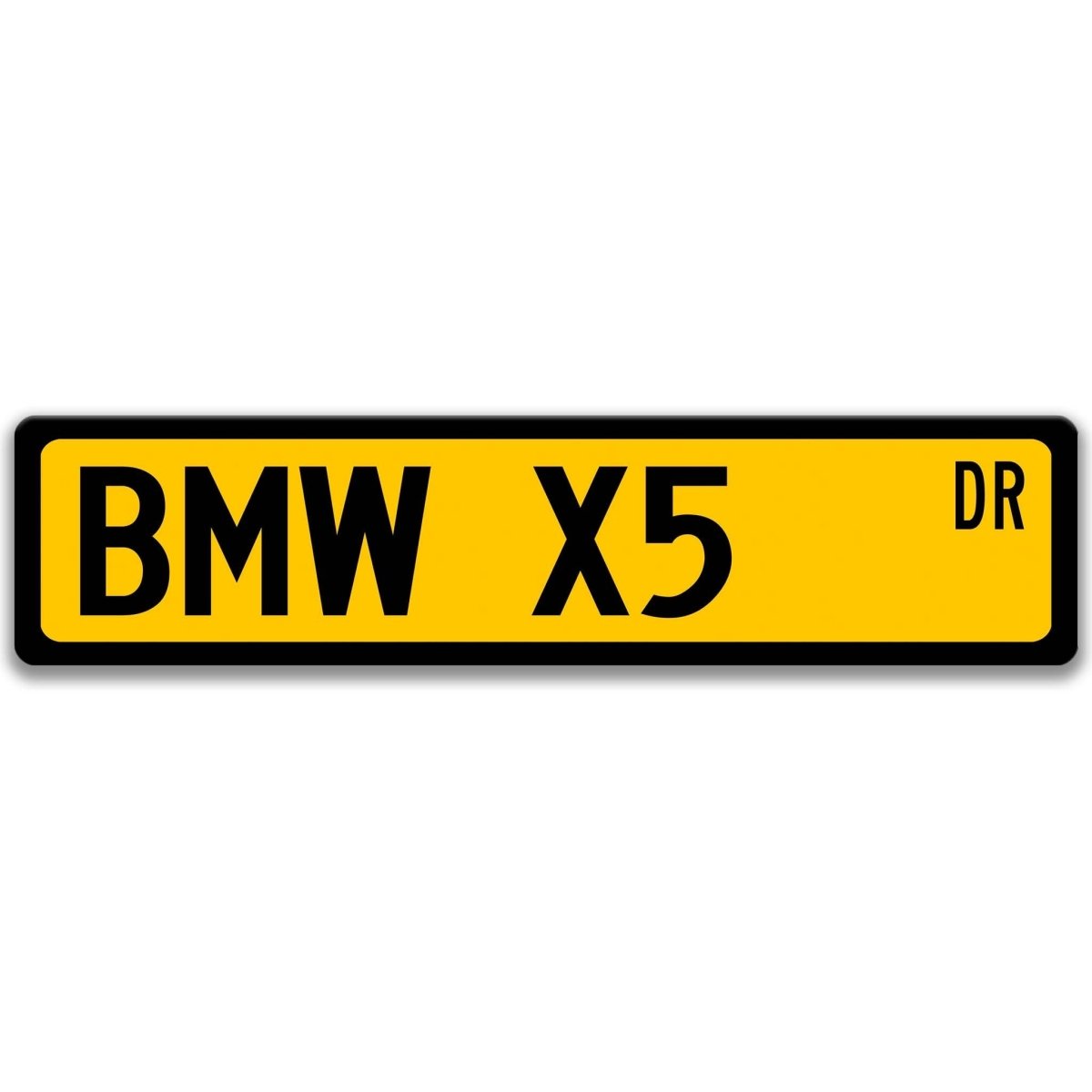 Yellow BMW X5 DR aluminum street sign with black lettering