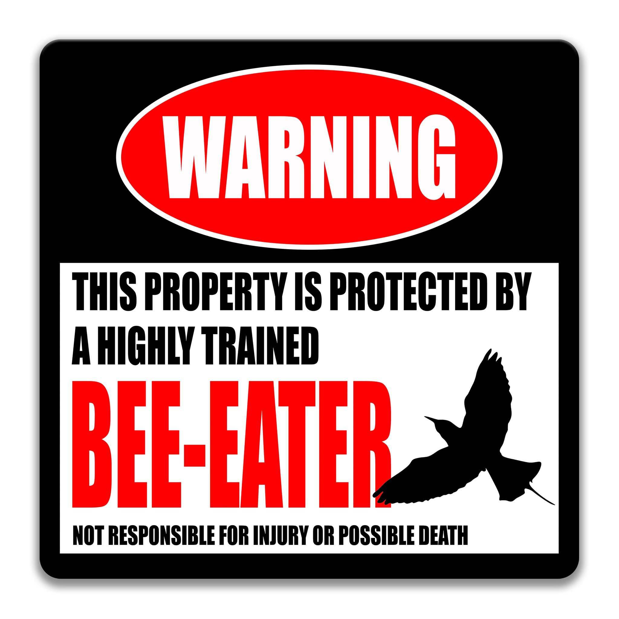 Bee - Eater Warning Sign - Funny Bird Decor - Available in Multiple Sizesanimal