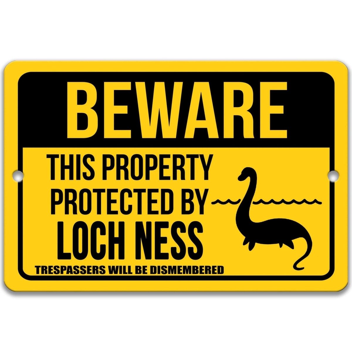 Beware of Loch Ness Monster property sign, clean glossy finish, bold sea serpent silhouette and warning text