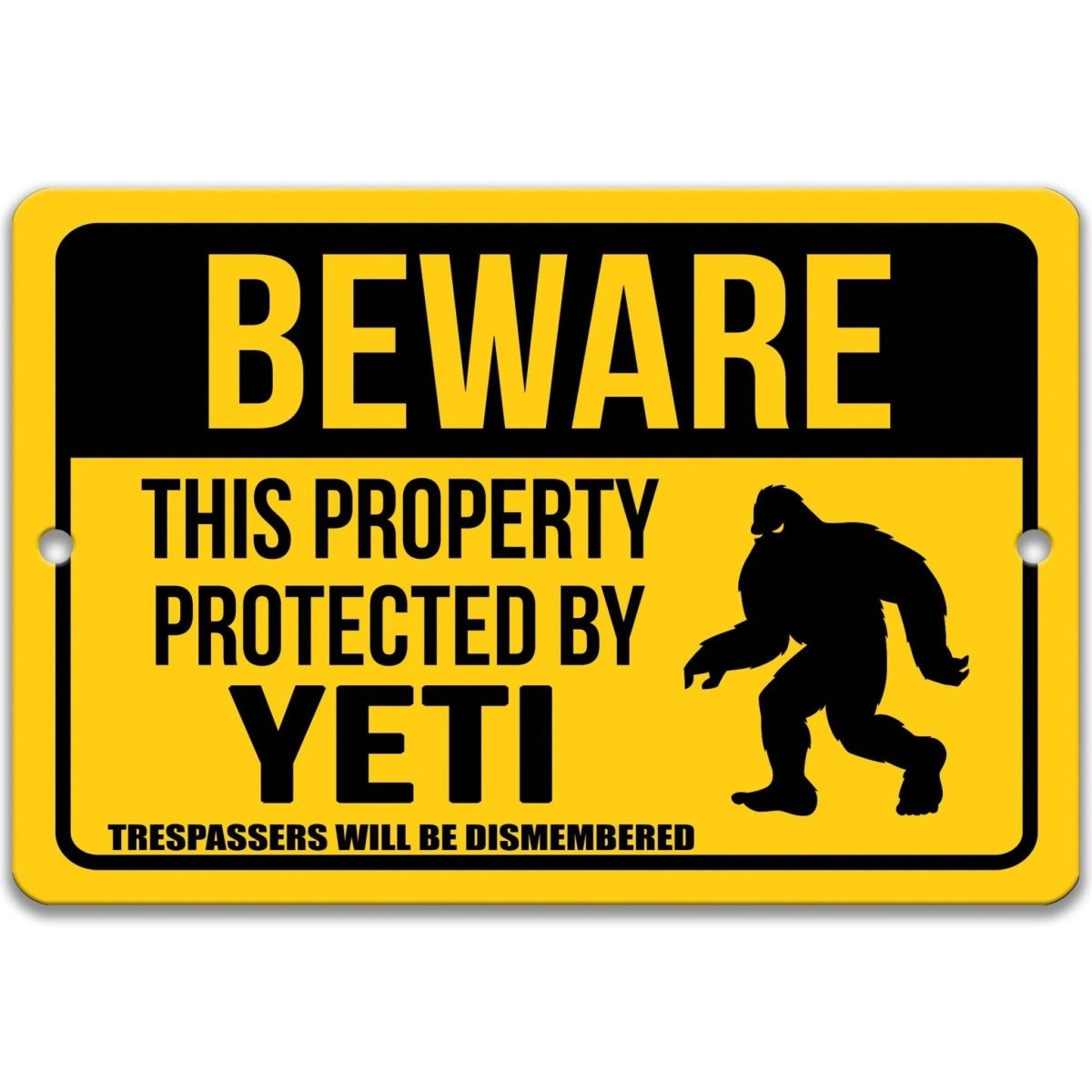 Beware of Yeti property warning sign, rustic weathered finish, bold Yeti silhouette and warning text