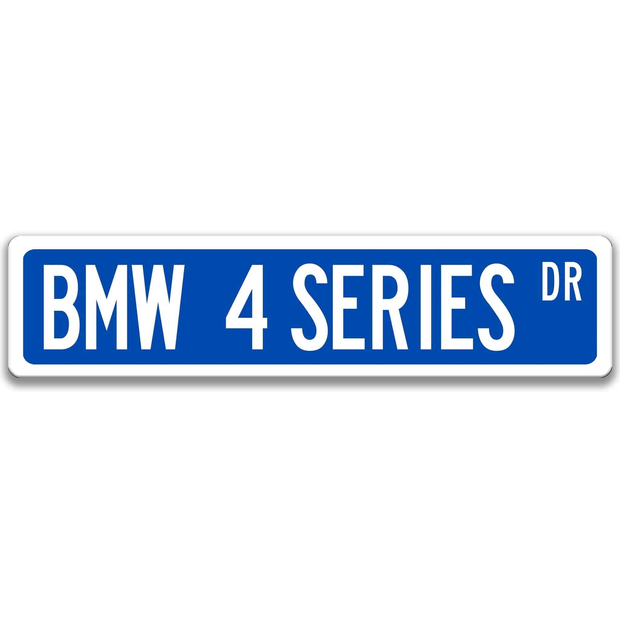 BMW 4 Series Metal Street Sign