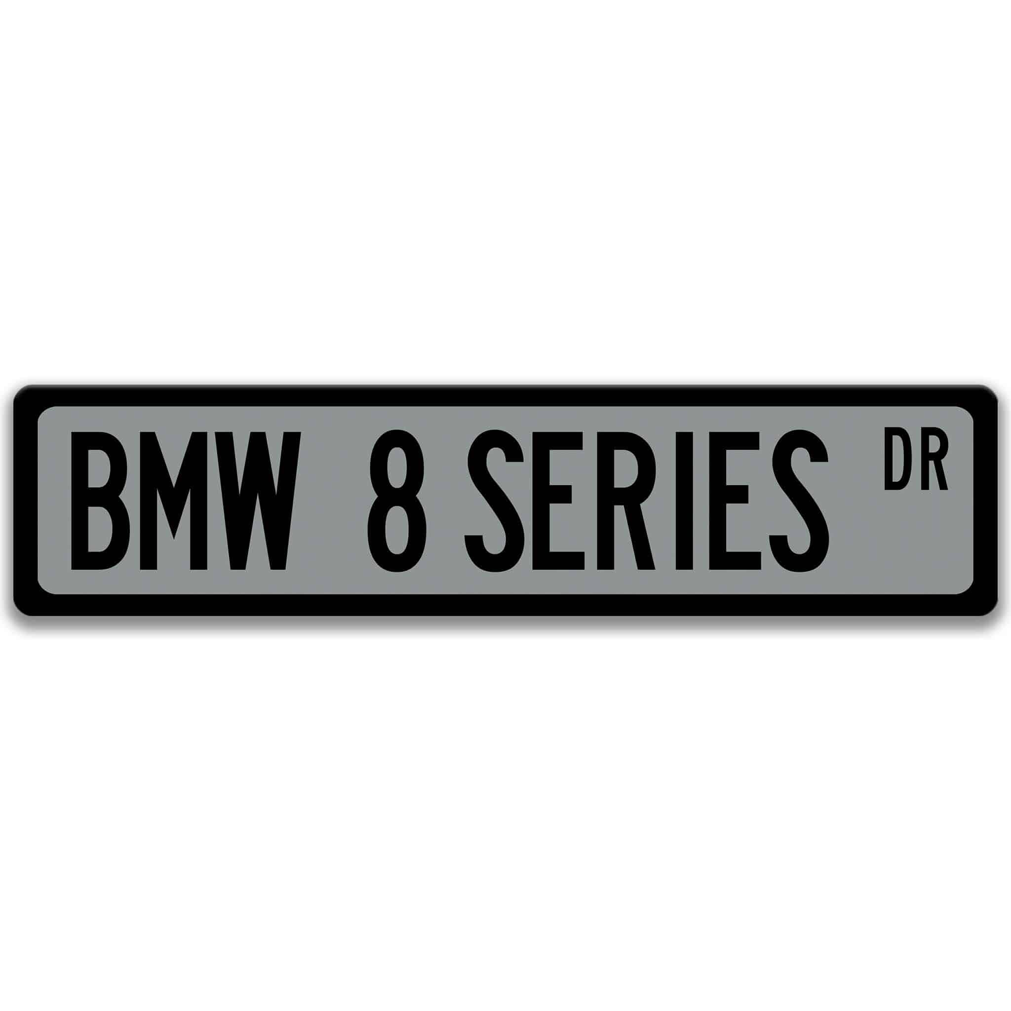 BMW 8 Series Metal Street Sign