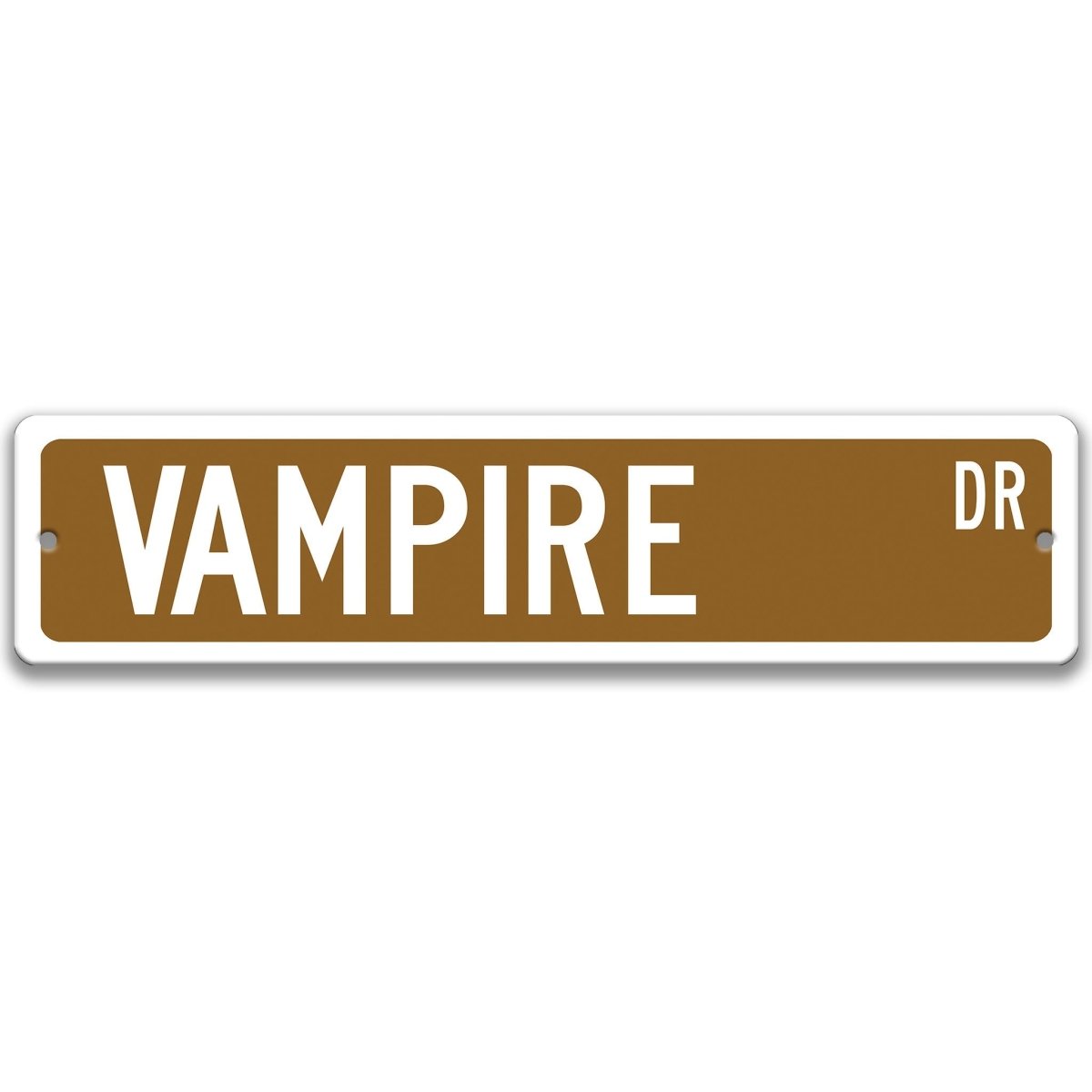 Brown Vampire aluminum street name sign with white lettering, alternate layout