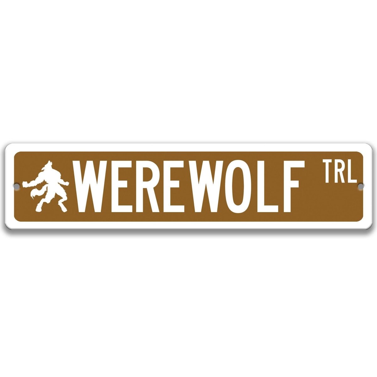 Brown Werewolf aluminum street name sign with white lettering, alternate layout