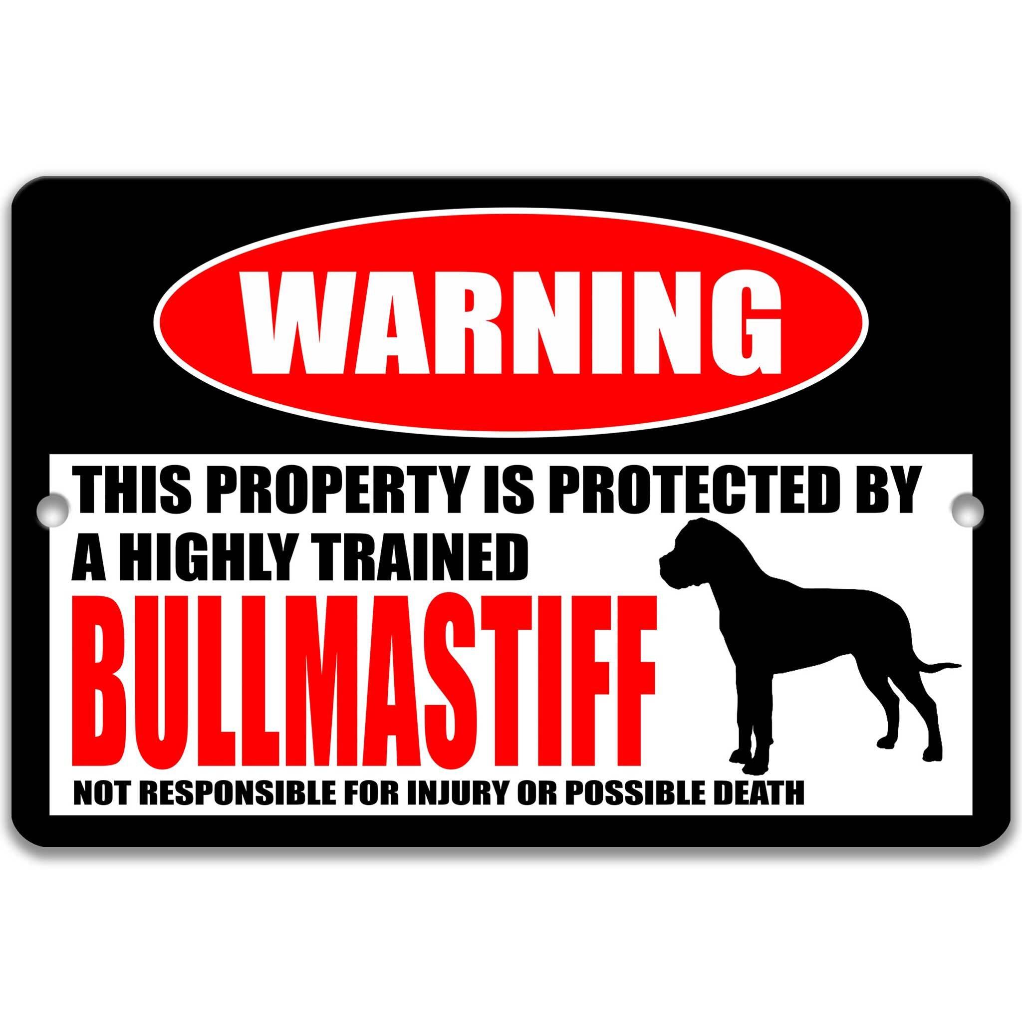 Bullmastiff Dog Warning Sign - Property Protected by a Highly Trained Dog