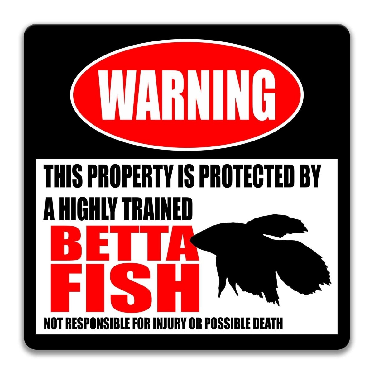 Betta Fish warning sign, red WARNING banner and large betta fish silhouette, funny Betta Fish lover gift, aluminum with rounded corners
