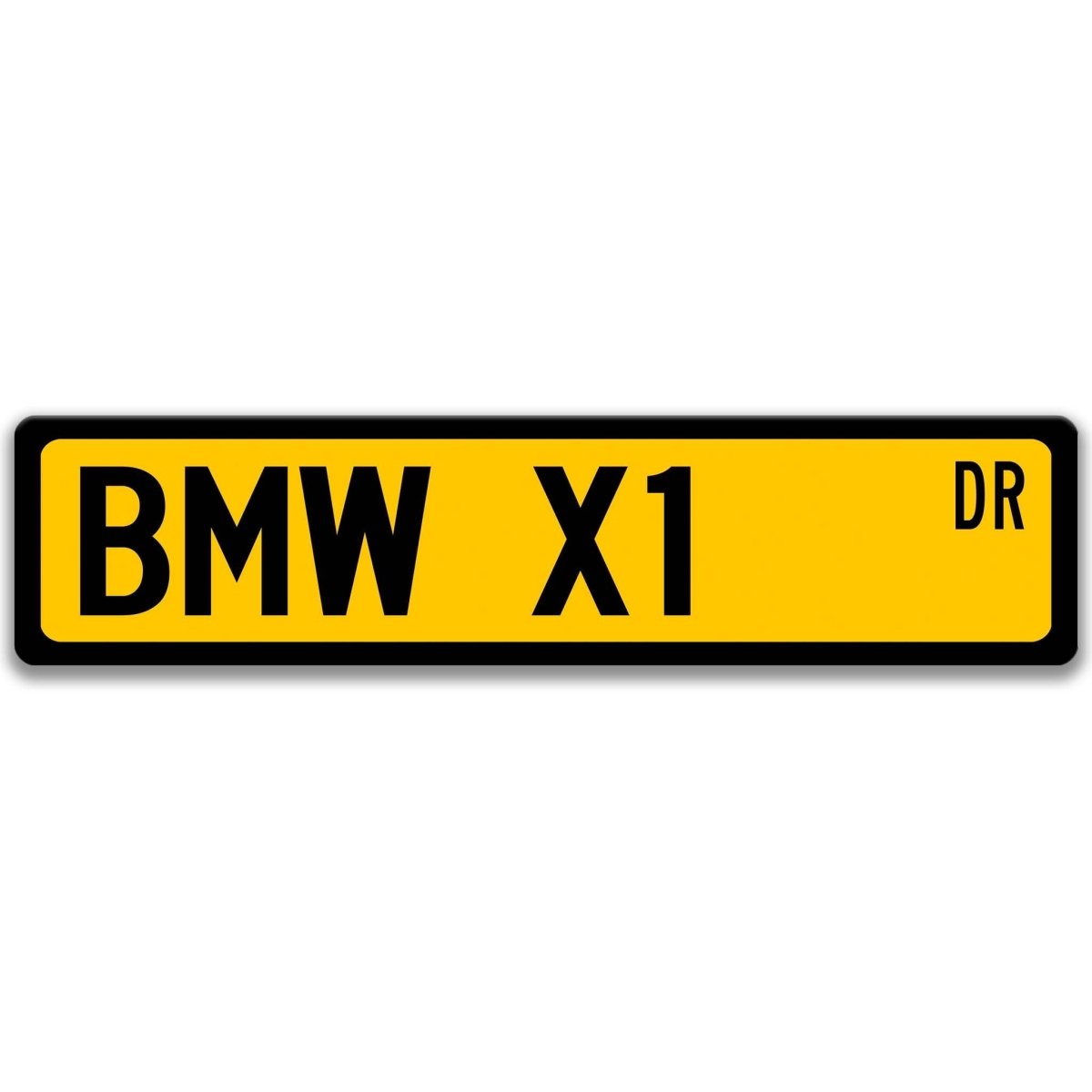 Yellow BMW X1 DR aluminum street sign with black lettering
