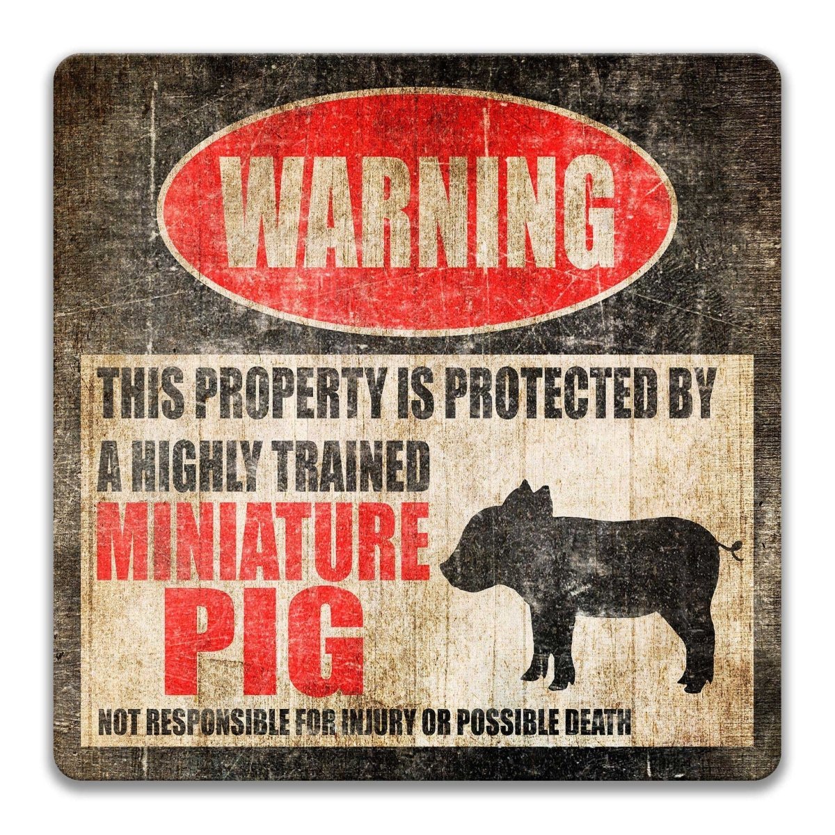 Miniature Pig property warning sign, novelty Miniature Pig-owner gag, highly trained Miniature Pig joke with pig silhouette
