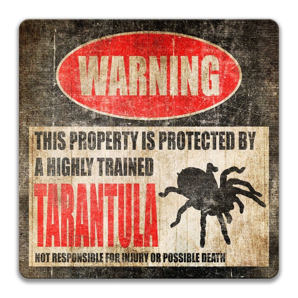 Tarantula property warning sign, novelty Tarantula-owner gag, highly trained Tarantula joke with tarantula silhouette