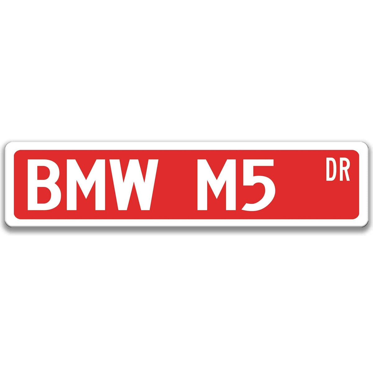 Red BMW M5 DR aluminum street sign with white lettering