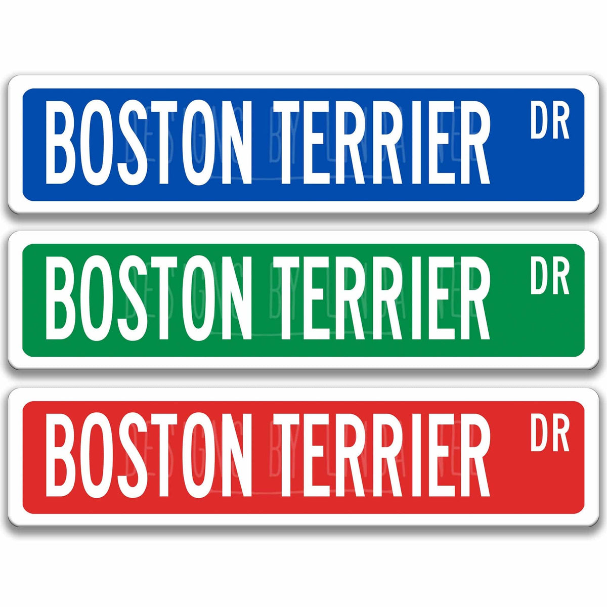 Boston Terrier DR street name sign shown in three aluminum color options