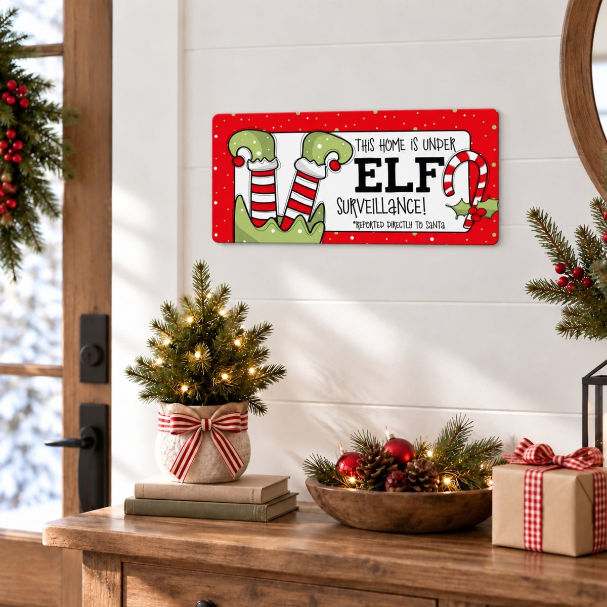 Elf Surveillance Christmas sign on a shelf with holiday decor