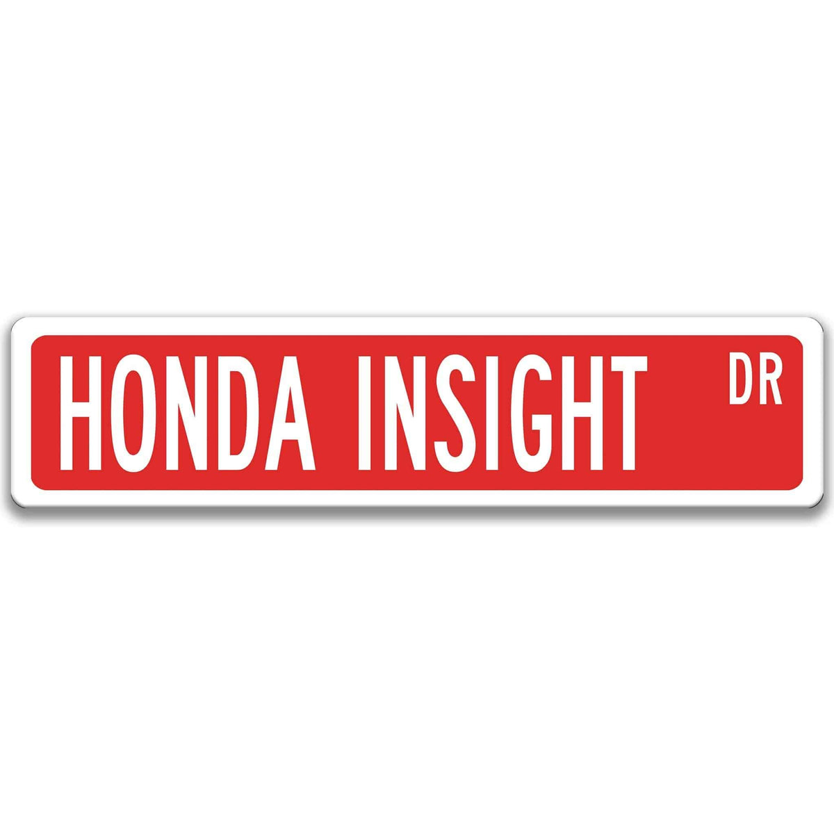 Red Honda Insight DR aluminum street sign with white lettering