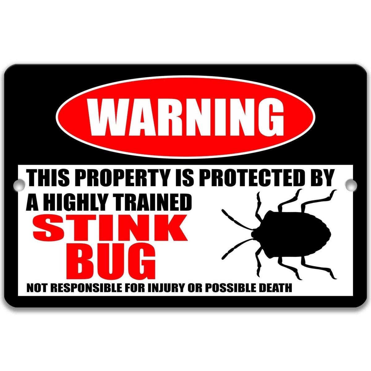 Stink Bug warning metal sign, stink bug silhouette beside bold red WARNING lettering, 'not responsible for injury or possible death'