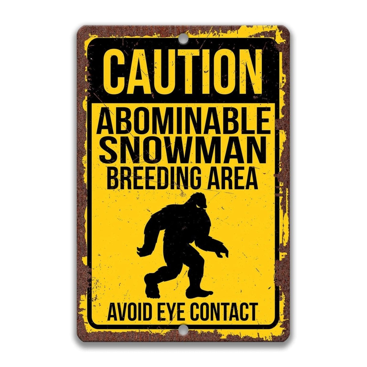 Caution Abominable Snowman Breeding Area Avoid Eye Contact SignDesigns by Linda Nee