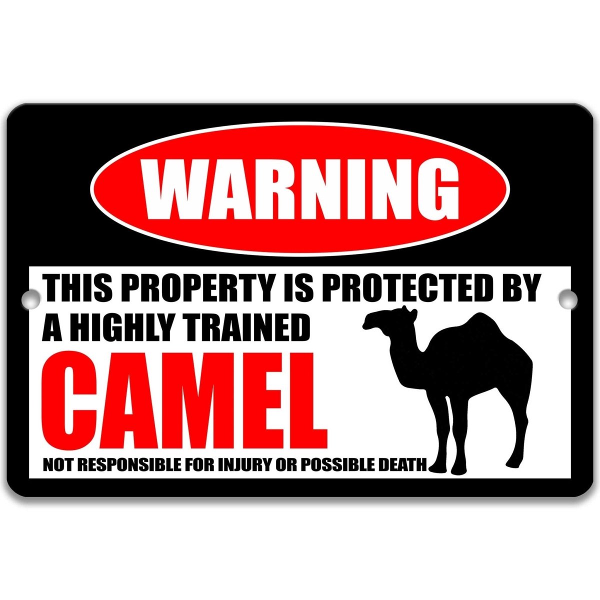 Camel warning metal sign, camel silhouette beside bold red WARNING lettering, 'not responsible for injury or possible death'
