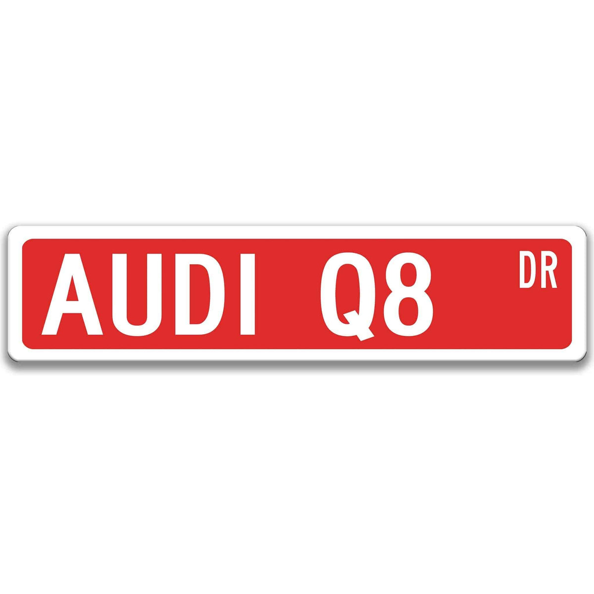 Red Audi Q8 DR aluminum street sign with white lettering
