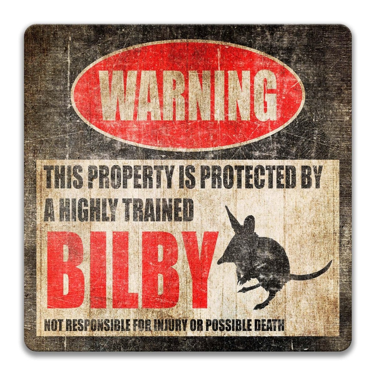 Bilby warning sign, weathered finish, highly trained bilby joke with rabbit-eared bandicoot silhouette