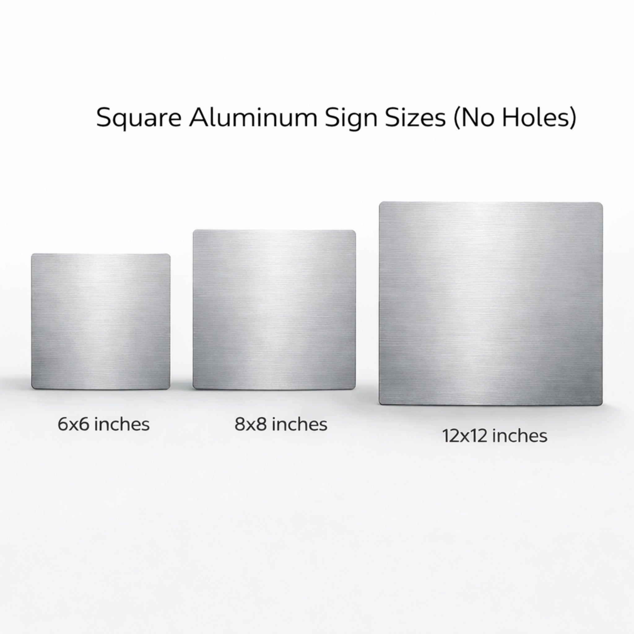 three different sizes of square aluminum sign sizes, with no holes in them.