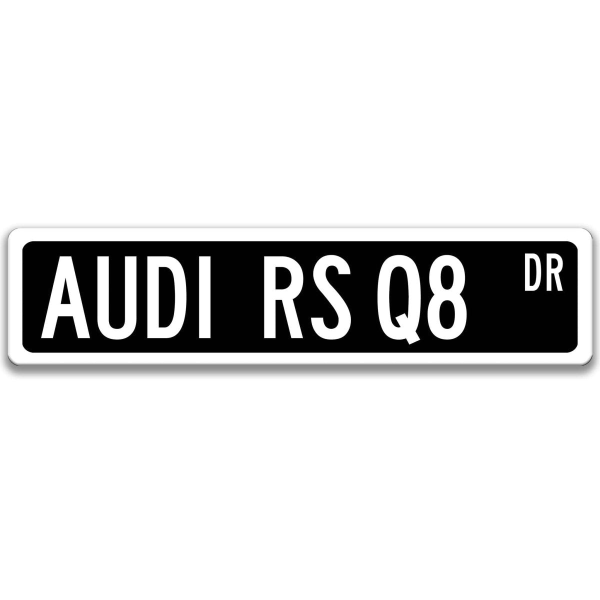 Black Audi RS Q8 DR aluminum street sign with white lettering