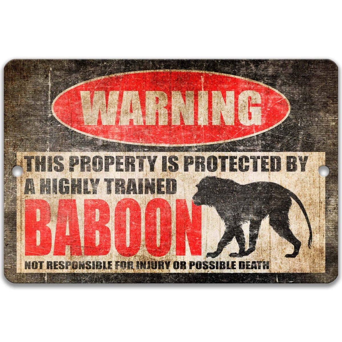 Funny baboon warning sign, distressed metal, property protected by a highly trained baboon, with baboon silhouette