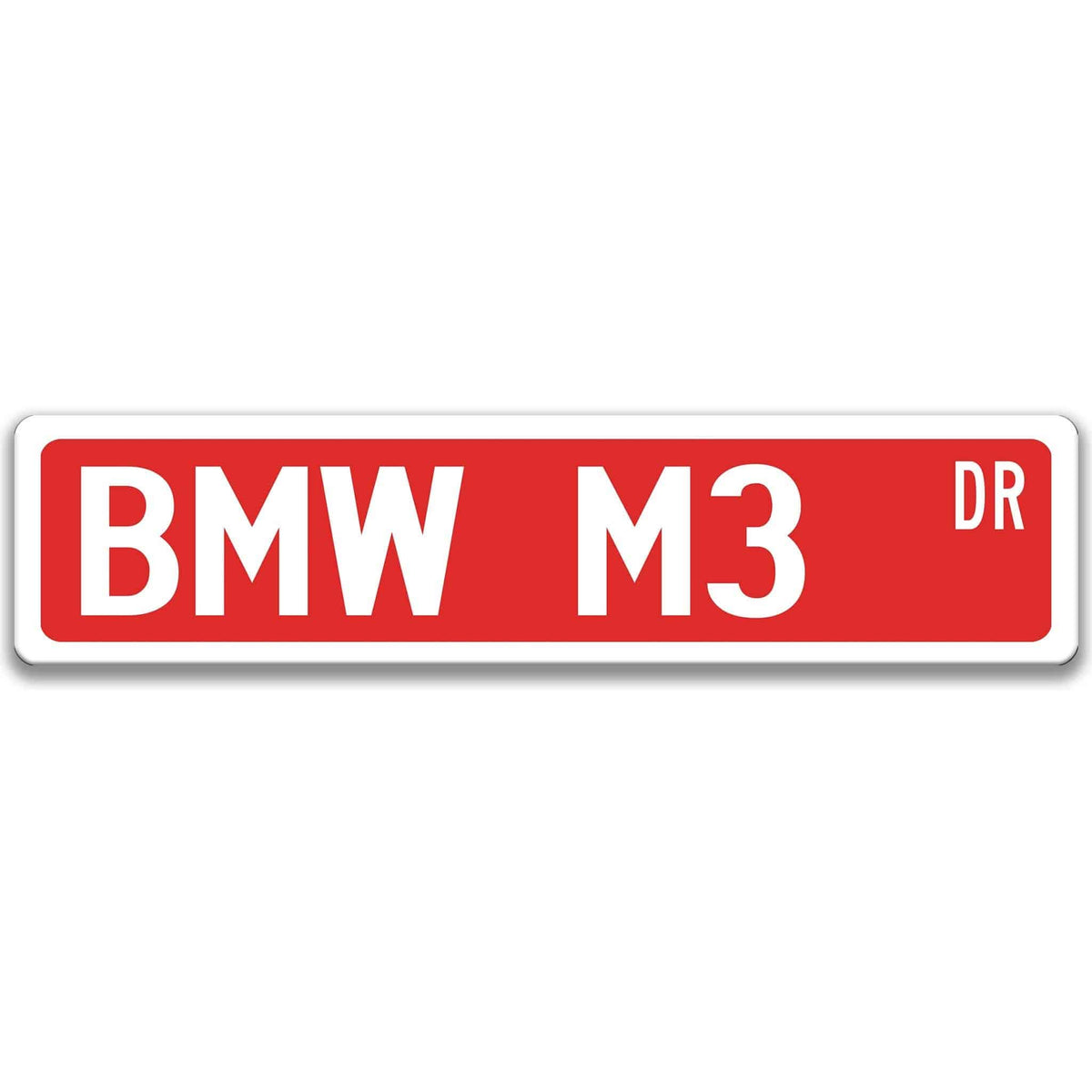 Red BMW M3 DR aluminum street sign with white lettering
