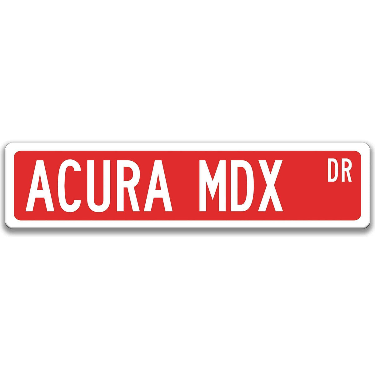 Red Acura MDX DR aluminum street sign with white lettering