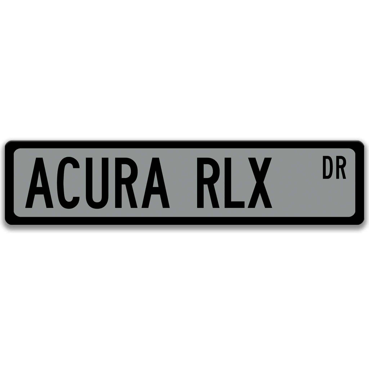 Gray Acura RLX DR aluminum street sign with black lettering
