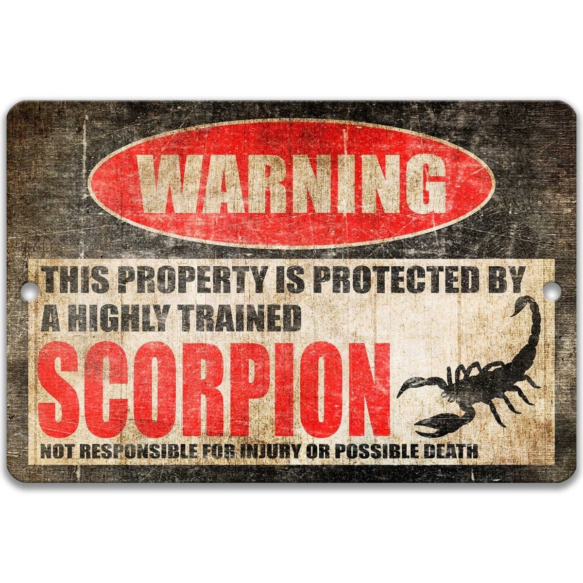 Scorpion warning metal sign, scorpion silhouette beside bold red WARNING lettering, 'not responsible for injury or possible death'