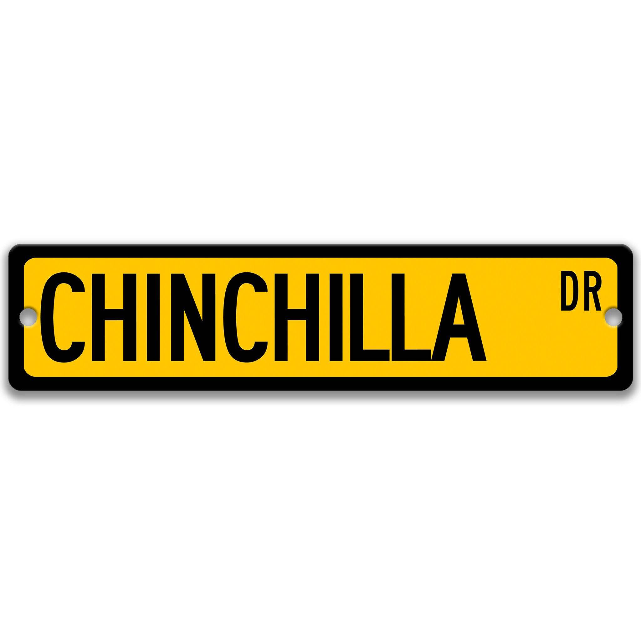 Chinchilla Metal Street Sign – Perfect for Your Home or Office Decor